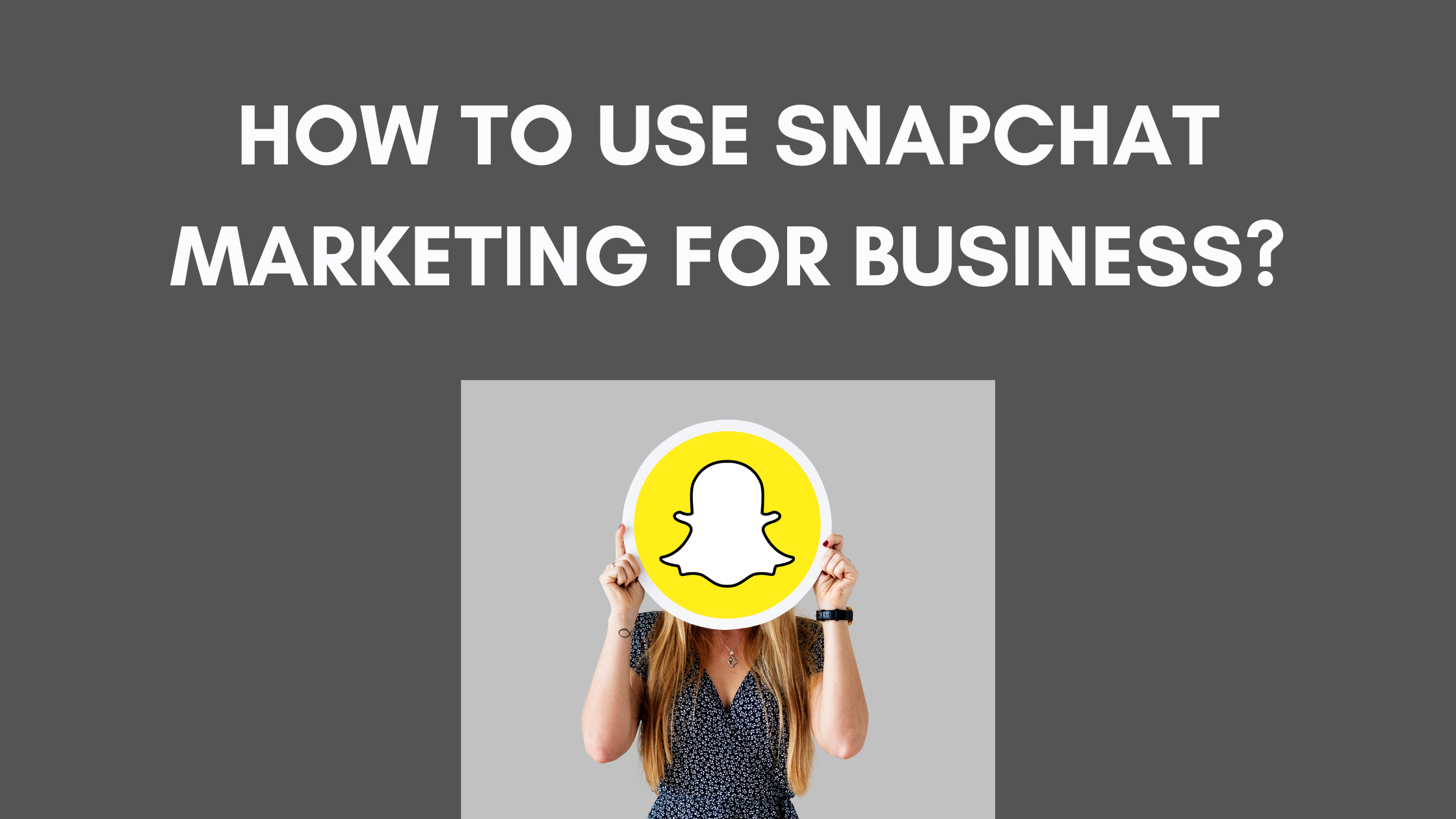 snapchat marketing snapchat marketing